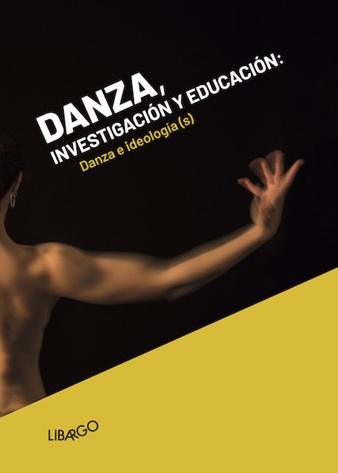 Danza, investigación y educación. Danza e ideología(s)., de Diaz Olaya, Ana María | portada del libro