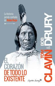 El corazón de todo lo existente, de Drury, Bob | portada del libro