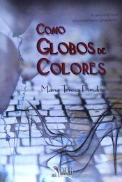 Como globos de colores, de Fandiño Pérez, María Teresa | portada del libro