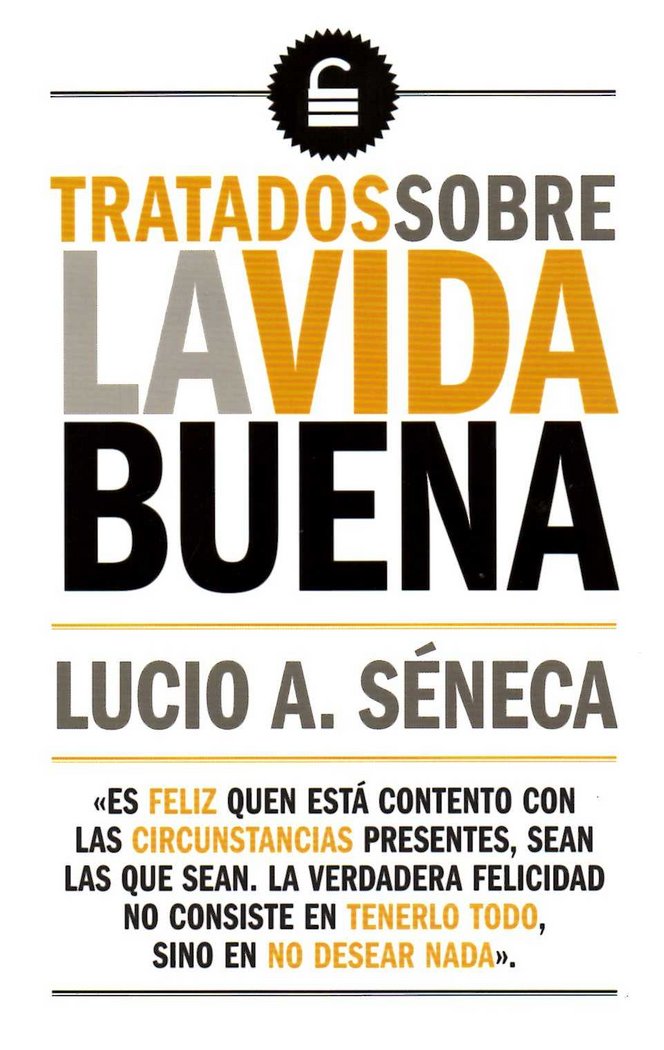 TRATADOS SOBRE LA VIDA BUENA, de SENECA,LUCIO A. | portada del libro