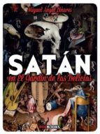 SATÁN EN EL JARDÍN DE LAS DELICIAS, de Miguel Ángel Linares | portada del libro