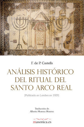 Análisis histórico del Ritual del Santo Arco Real, de Castells | portada del libro