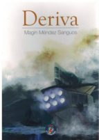 Deriva, de MAGIN MENDEZ SANGUOS | portada del libro