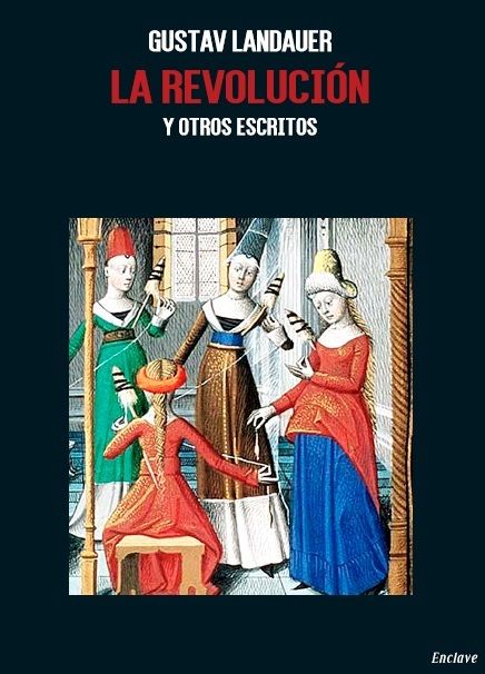 La revolución y otros escritos, de Landauer, Gustav | portada del libro