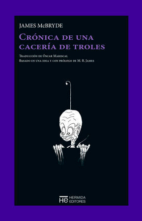 Crónica de una cacería de troles, de McBryde, James | portada del libro
