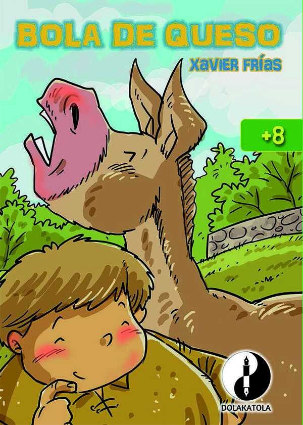 BOLA DE QUESO, de FRIAS CONDE XAVIER | portada del libro