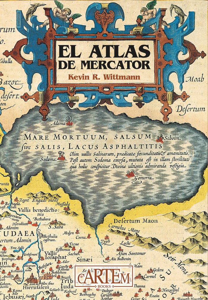 El Atlas de Gerardus Mercator, de WITTMANN, KEVIN R. | portada del libro