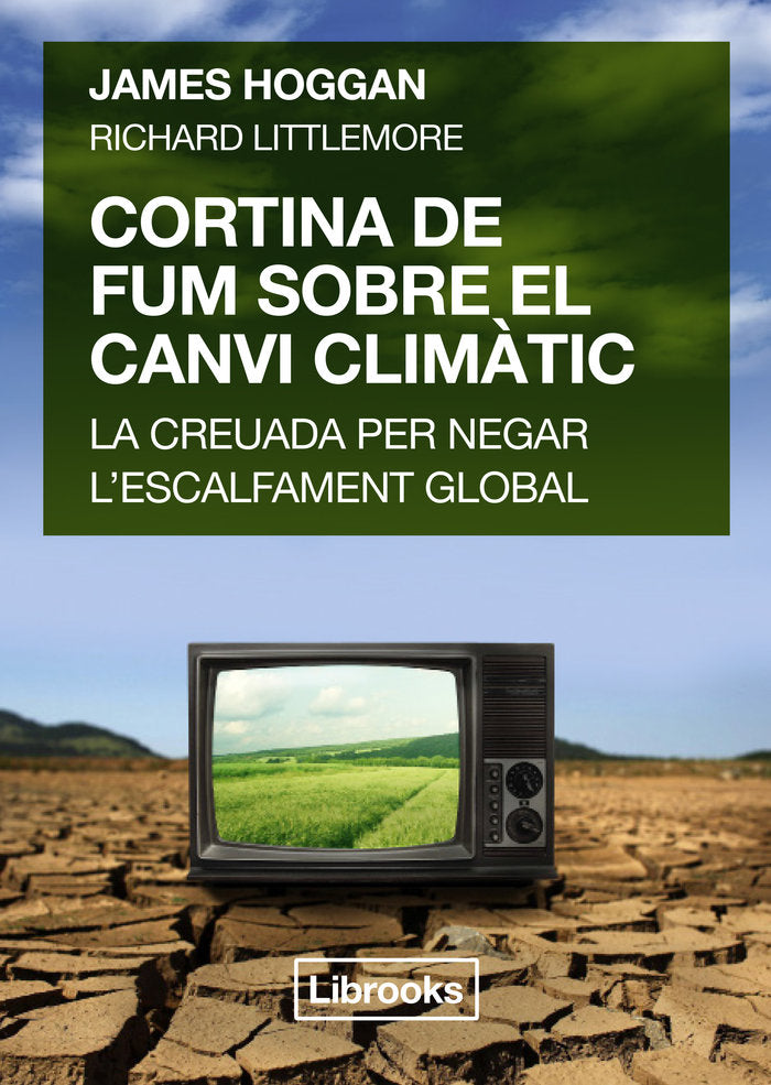 CORTINA DE FUM SOBRE EL CANVI CLIMÀTIC, de Hoggan, James | portada del libro