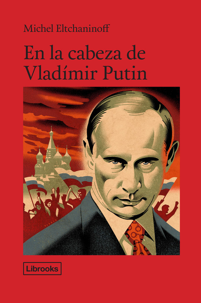 En la cabeza de Vladímir Putin, de Eltchaninoff, Michel | portada del libro