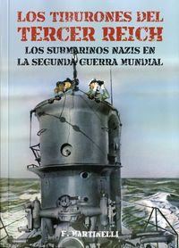Los tiburones del Tercer Reich, de MARTINELLI, F. | portada del libro