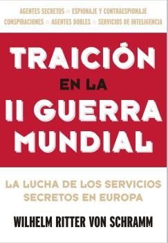 Traición en la II Guerra Mundial, de Ritter von Scharamm, Wilhelm | portada del libro