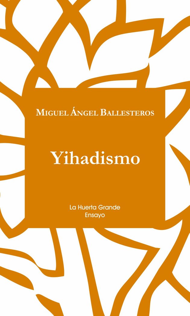 Yihadismo, de Ballesteros, Miguel Ángel | portada del libro