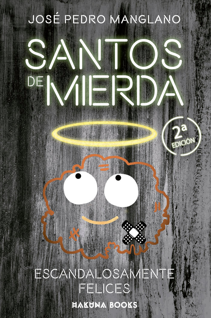 SANTOS DE MIERDA ESCANDALOSAMENTE FELICES, de MANGLANO | portada del libro