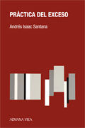 Práctica del exceso, de Santana | portada del libro