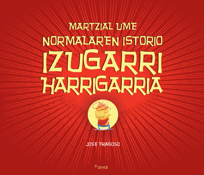 Martzial ume normalaren istorio izugarri harrigarria, de Fragoso, José | portada del libro