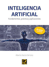 INTELIGENCIA ARTIFICIAL. Fundamentos, práctica y aplicaciones 2ª edición revisada, de García Serrano, Alberto | portada del l
