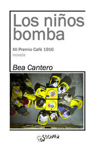 Los niños bombas, de Cantero Saiz, Bea | portada del libro
