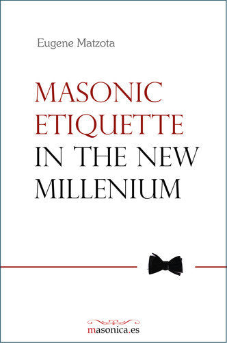 Masonic Etiquette In the New Millennium, de Matzota | portada del libro