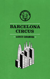 Barcelona Circus, de Coromina Camps, Xavier | portada del libro