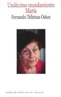 UNDECIMO MANDAMIENTO MARIA, de TELLETXEA OSKOZ, FERNANDO | portada del libro
