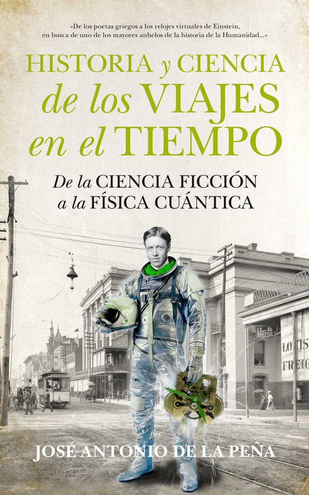 Historia y ciencia de los viajes en el tiempo, de de la Peña Mena, José Antonio Stephan | portada del libro