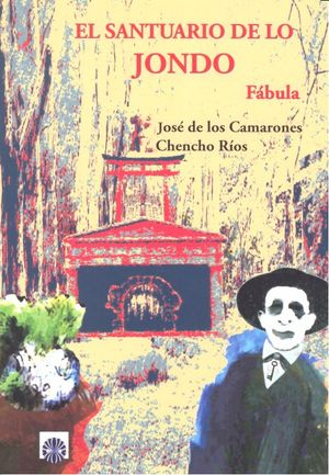 El santuario de lo Jondo, de de los Camarones, José | portada del libro