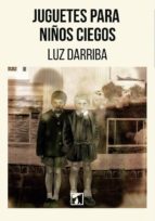 Juguetes para niños ciegos, de LUZ DARRIBA | portada del libro