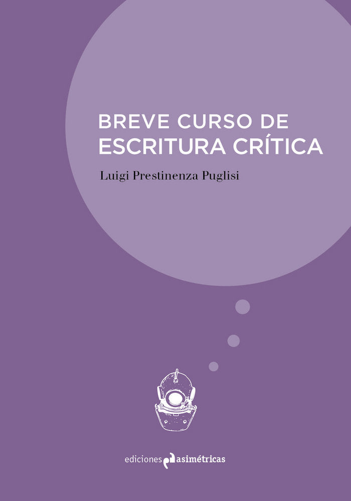Breve curso de escritura crítica, de Prestinenza Puglisi, Luigi | portada del libro