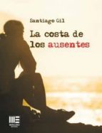 LA COSTA DE LOS AUSENTES, de SANTIAGO GIL | portada del libro