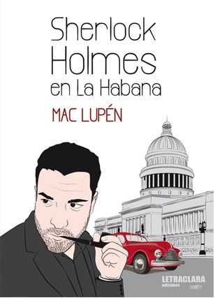 Sherlock Holmes en La Habana, de Rodriguez Cañas | portada del libro