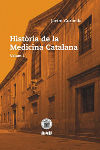 Història de la Medicina Catalana. De la prehistòria al segle XIX, de Corbella Corbella, Jacint | portada del libro