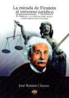 La mirada de Einstein al universo jurídico., de José Ramón Chaves García | portada del libro