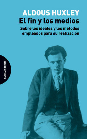 El fin y los medios, de Huxley, Aldous | portada del libro