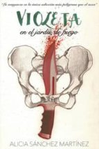 Violeta en el jardín de fuego, de ALICIA SANCHEZ MARTINEZ | portada del libro