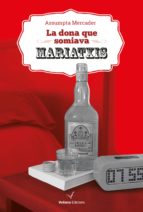 La dona que somiava mariatxis, de Assumpta Mercader | portada del libro