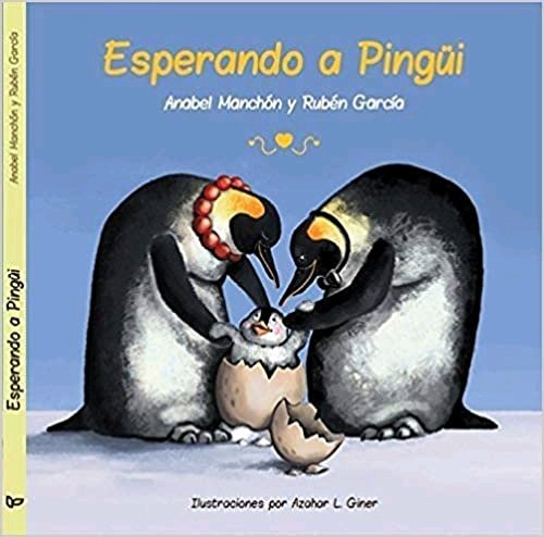 Esperando a Pingüi, de Manchón Diez, Anabél | portada del libro