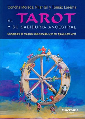EL TAROT Y SU SABIDURÍA ANCESTRAL, de Moreda Monllor, Concepción | portada del libro
