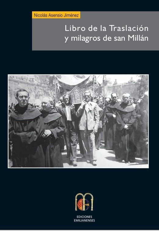 LIBRO DE LA TRASLACION Y MILAGROS DE SAN MILLAN, de ASENSIO JIMENEZ, NICOLAS | portada del libro