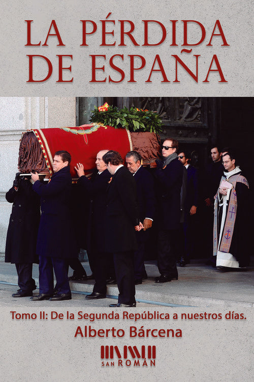 La pérdida de España. De la II República a nuestros días, de Bárcena Pérez | portada del libro