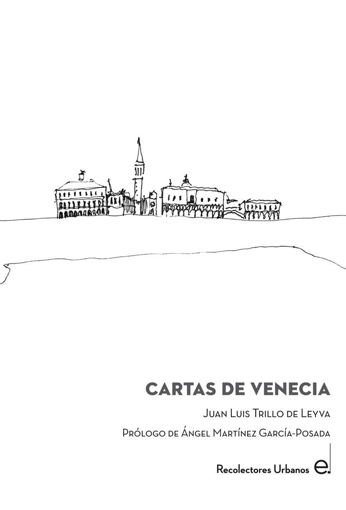 Cartas de Venecia, de Trillo de Leyva, Juan Luis | portada del libro