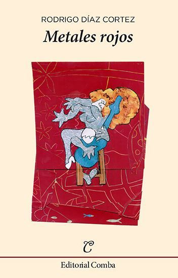 Metales rojos, de Díaz Cortez, Rodrigo | portada del libro