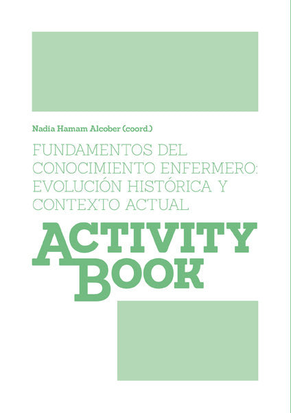 Fundamentos del conocimiento enfermero: evolución histórica y contexto actual, de Hamam Alcober | portada del libro