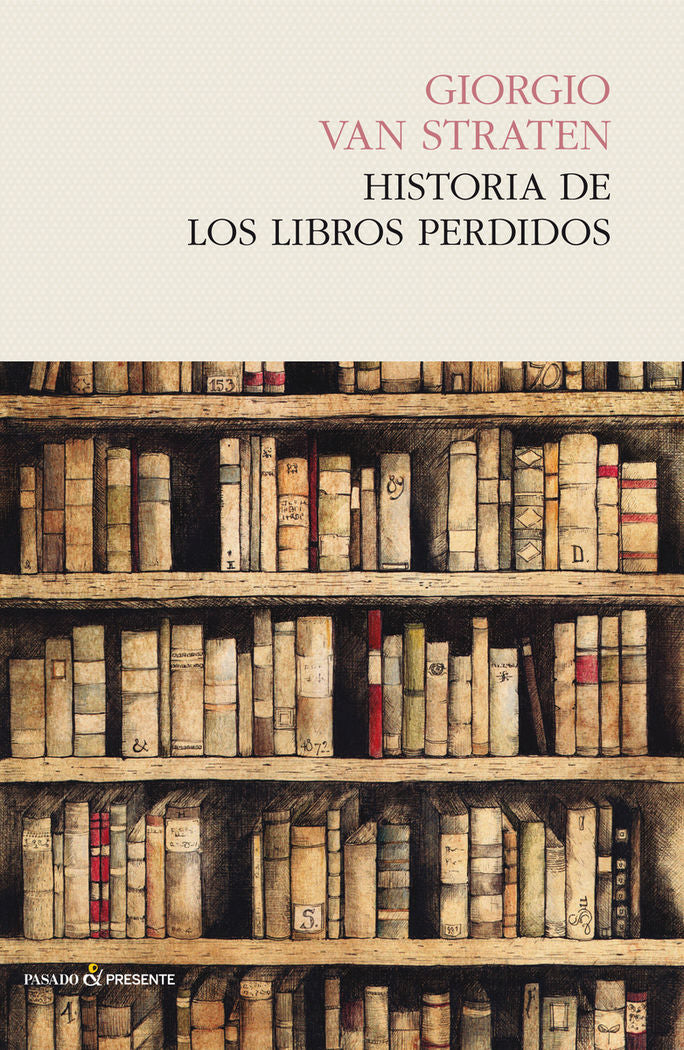 Historia de los libros perdidos, de Van Straten, Giorgio | portada del libro