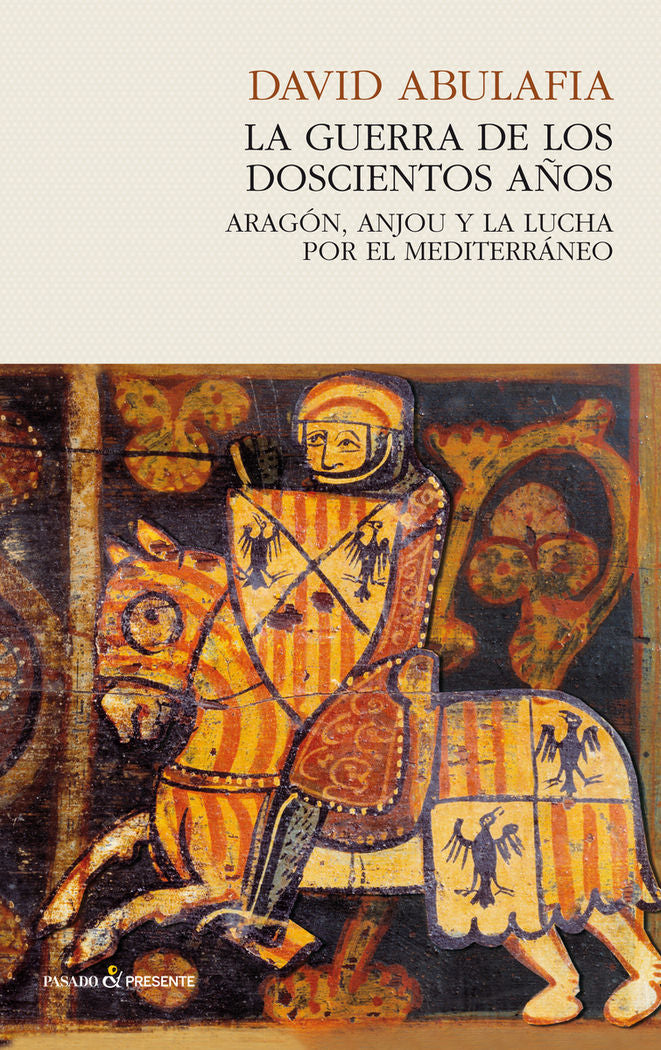 La guerra de los doscientos años, de Abulafia, David | portada del libro