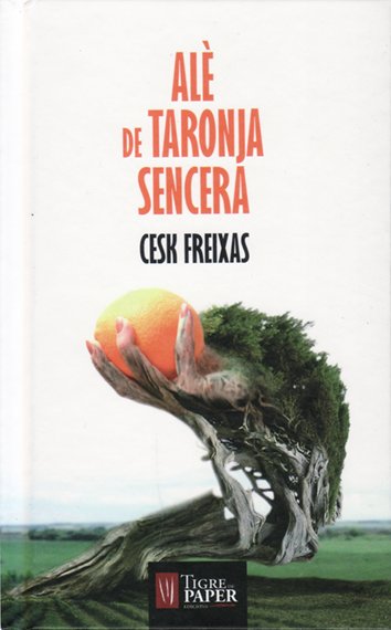 Alè de taronja sencera, de Freixas Morros, Cesk | portada del libro