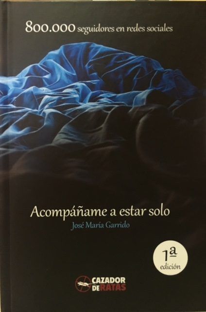 ACOMPÁÑAME A ESTAR SOLO, de GARRIDO LÓPEZ | portada del libro