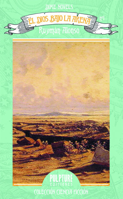El dios bajo la arena, de Alonso Reyes | portada del libro