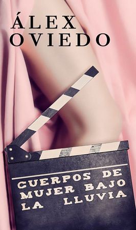 CUERPOS DE MUJER BAJO LA LLUVIA, de ALEX OVIEDO | portada del libro
