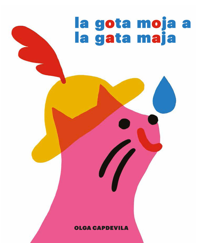 La gota moja a la gata maja, de Capdevila Muntal, Olga | portada del libro