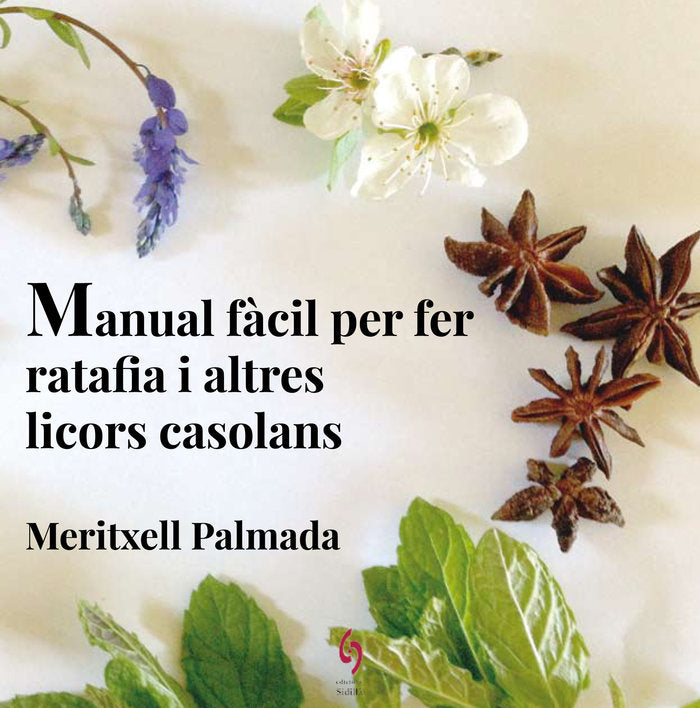 Manual fàcil per fer ratafia i altres licors casolans, de Palmada Félez, Meritxell | portada del libro